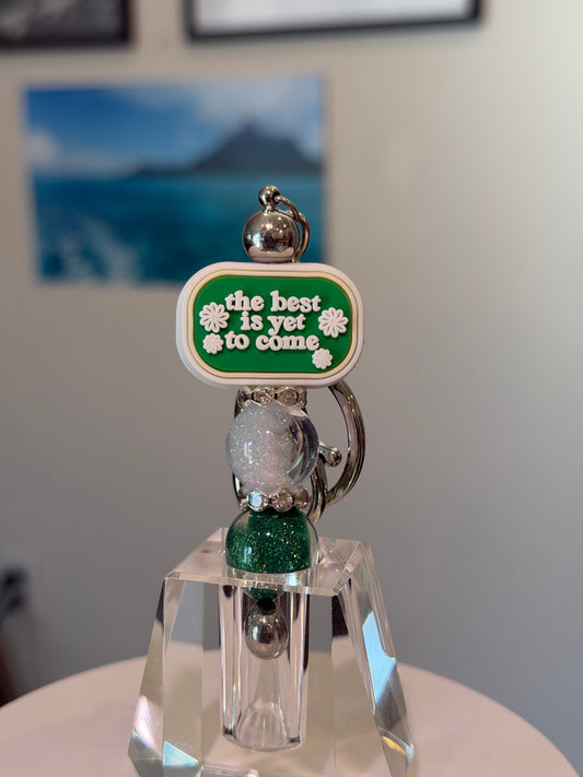 The Best is Yet to Come Keychain - Inspirational Gift