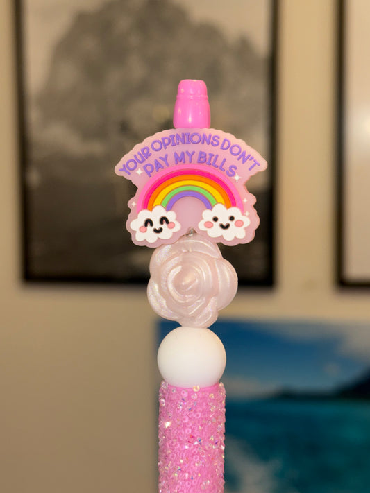 Your Opinions Don’t Pay My Bills Pink Sugar Bead Pen