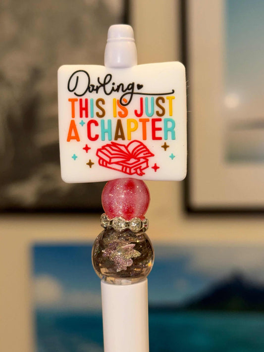 Darling This is Just a Chapter white pen with silicone beads and rhinestones
